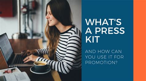 What Is A Press Kit And How Can You Use It For Promotion