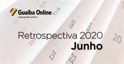 Veja o que foi notícia em junho na série Retrospectiva 2020 do Guaíba