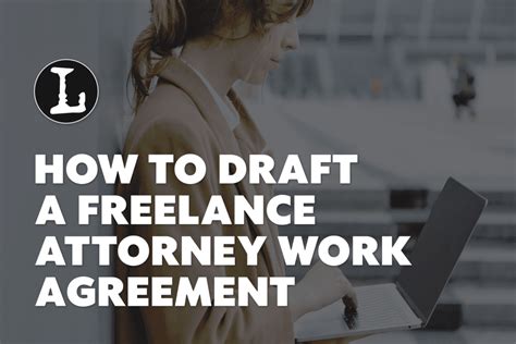 How To Draft A Freelance Attorney Work Agreement Lawyerist