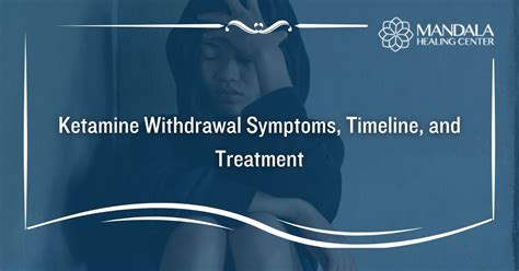 Ketamine Withdrawal Symptoms Timeline And Treatment