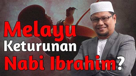 Asal Usul Orang Melayu Dari Nabi Ibrahim Alexander Ince
