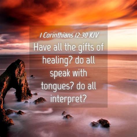 1 Corinthians 1230 Kjv Have All The Ts Of Healing Do All Speak With