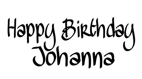 Happy Birthday Johanna Youtube