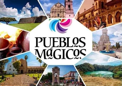 Los 132 Pueblos MÁgicos De MÉxico Lista Completa En 2022