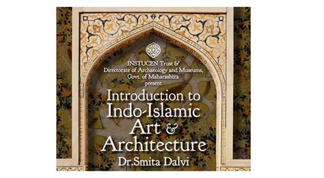 Introduction To Indo Islamic Art And Architecture India Study Center