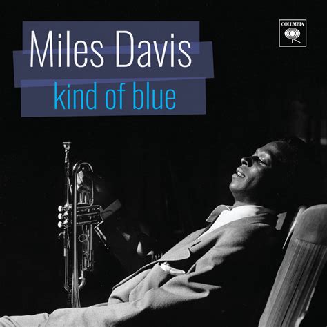 Cover For Miles Davis Kind Of Blue Album On Behance