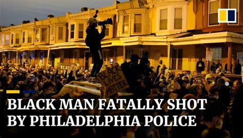 Protests And Looting In Philadelphia After Police Fatally Shoot Black