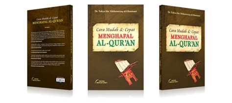 Cara menghafal al quran dengan metode 15 langkah menghafal al qur'an. Buku Cara Mudah & Cepat Menghafal Al Quran