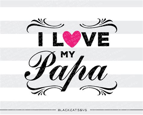 Download I love my Papa SVG file Cutting File Clipart in Svg, Eps ...