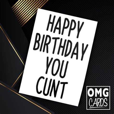 Happy Birthday You Cunt Card Omg Cards