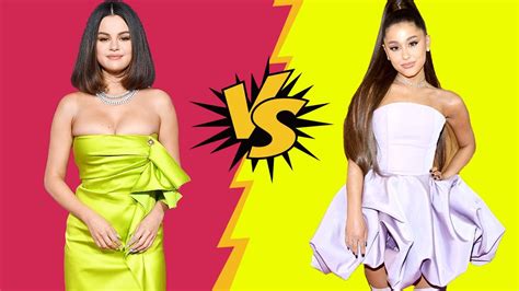 Ariana Grande Vs Selena Gomez ★ Transformation Of Two Famous Singer Youtube