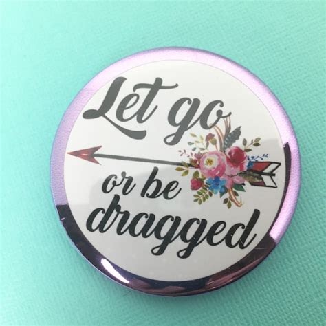 Funny Quote Inspirational Saying Pins 2 14 Pinback