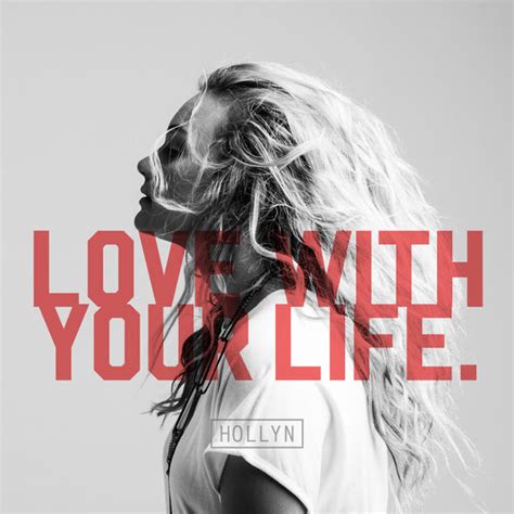 Hollyn Drops New Single And Lyric Video Love With Your Life