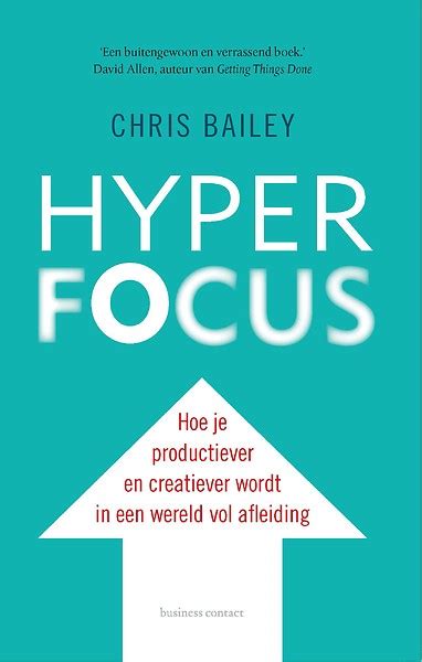 Hyperfocus Door Chris Bailey Boek Managementboeknl