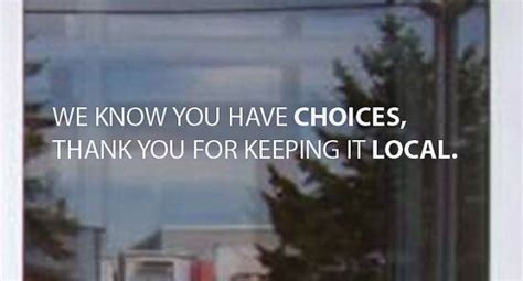 Shop Local We Know You Have Choices Thank You For Keeping It Local