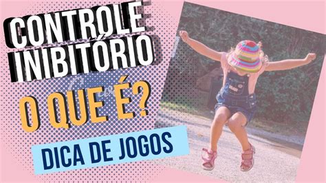 Controle Inibitório O Que é
