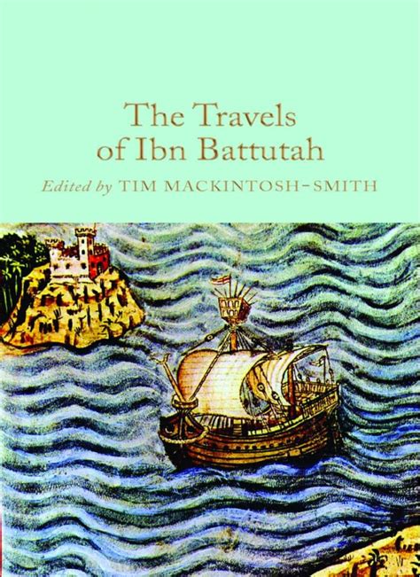 The Travels Of Ibn Battuta By Tim Mackintosh Smith Quran Mualim