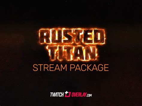 Rusted Titan Fire Stream Package Twitch Overlay Hot Sex Picture