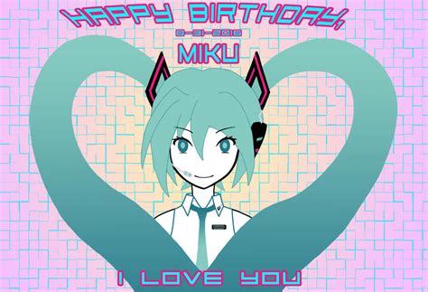 Happy Birthday Miku By Scylesthedespaired On Deviantart