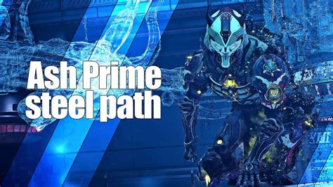Warframe Ash Prime Steel Path Survival Youtube