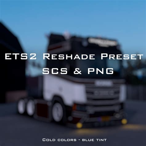 ETS2 Reshade Preset Cold Colors Blue Tint
