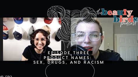 3 Product Names Sex Drugs Racism Youtube