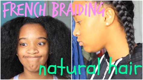 It features several braiding styles, with natural braided. HOW TO FRENCH BRAID NATURAL HAIR - YouTube
