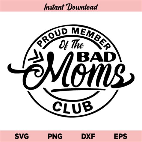 proud member of the bad moms club svg proud member of the bad moms club svg cut file bad moms