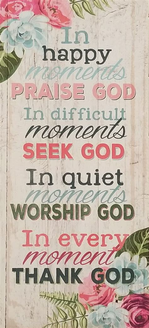 Pin By Leslie Otsuka On Quotes Praise God Worship God Happy Moments