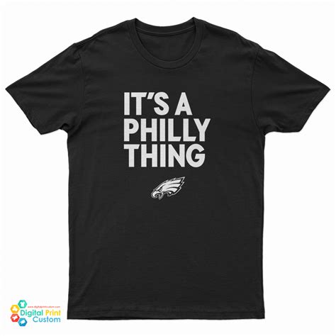 Philadelphia Eagles Its A Philly Thing T Shirt For Unisex