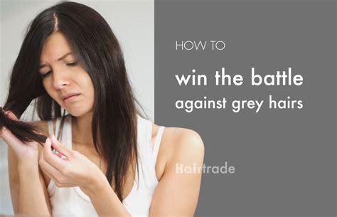 Win The Battle Against Grey Hairs Hairtrade Blog
