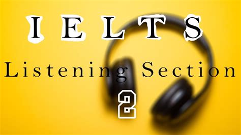 Ielts Listening Section 2 Youtube