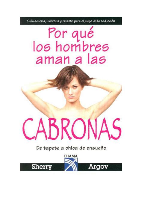 Leer Porqué los hombres aman a las cabronas de Argov Sherry libro completo online gratis