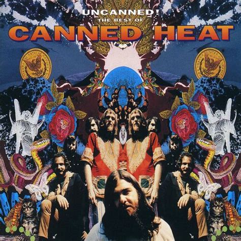 Canned Heat Uncanned The Best Of Canned Heat Lyrics And Songs Deezer