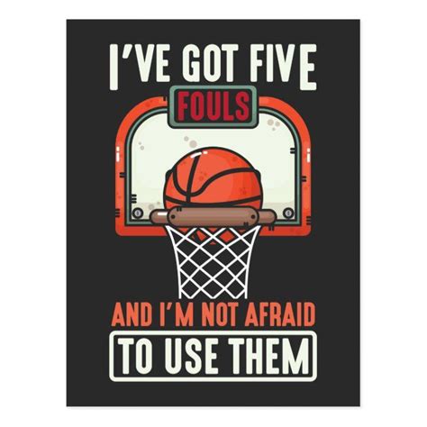 funny basketball player 5 fouls not afraid to use postcard zazzle basketball quotes funny