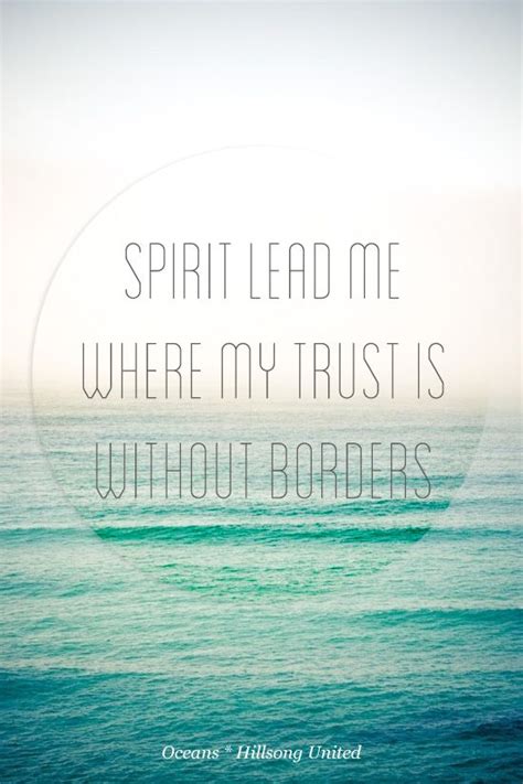 Spirit Lead Me Where My Trust Is Without Borders Let Me