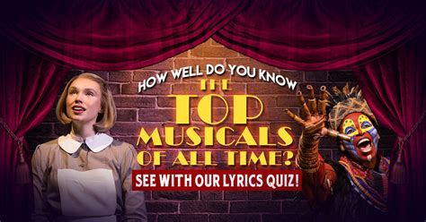 How Well Do You Know The Top Musicals Of All Time See With Our Lyrics