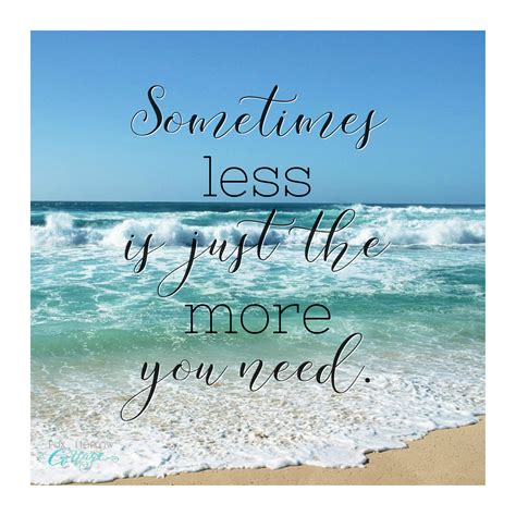 Sometimes Less Is Just The More You Need Free Printable Free