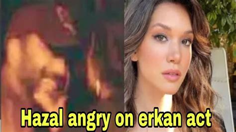 Hazal Subasi Angry On Erkan Meric Act With A New Girl In Private Room