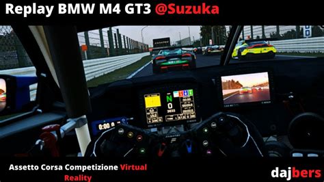 Assetto Corsa Competizione VR Replay BMW M4 GT3 Suzuka YouTube