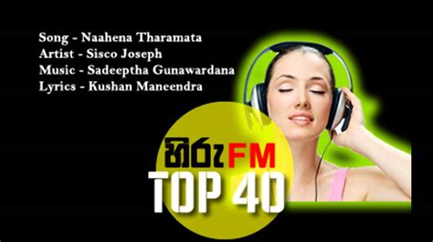 Naahena Tharamata Hiru Fm Top 40 New Release Youtube