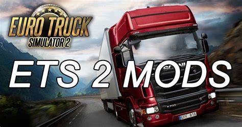 Download Latest Euro Truck Simulator 2 Mods Modshost Rets2