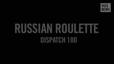 Preparing For A Siege Russian Roulette Dispatch 100 Vice News Free Download Borrow And