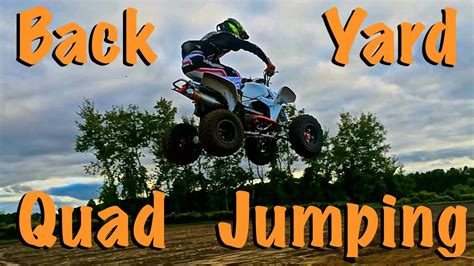 Backyard Quad Jumping Youtube