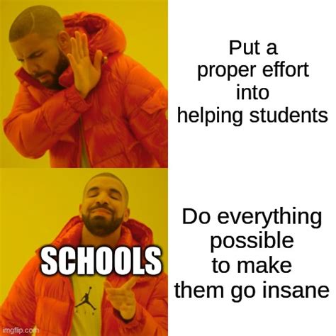 Why Do Schools Do This Imgflip