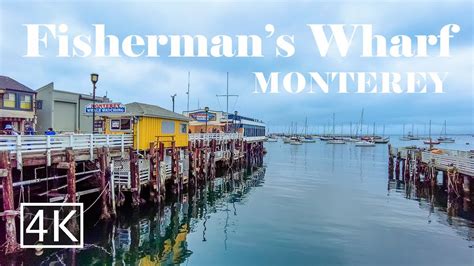 4k Fishermans Wharf Monterey California Usa Walking Tour Youtube