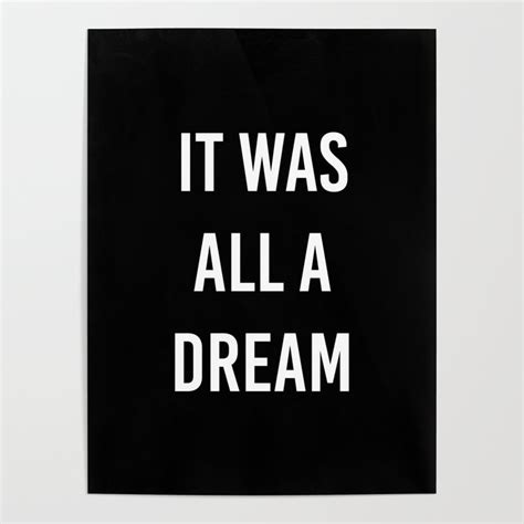 It Was All A Dream Poster By Socoart Society6
