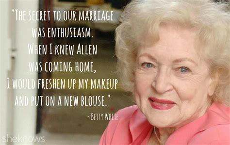 13 Betty White Quotes That Prove Shes A Love And Sex Genius