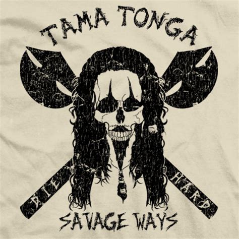 Tama Tonga Professional Wrestler Savage Ways T Shirt