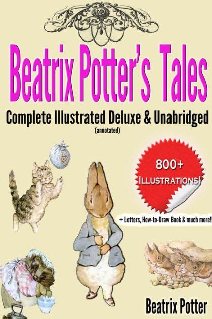 Beatrix Potters Tales Complete Illustrated Deluxe And Unabridged Annotated By Beatrix Potter